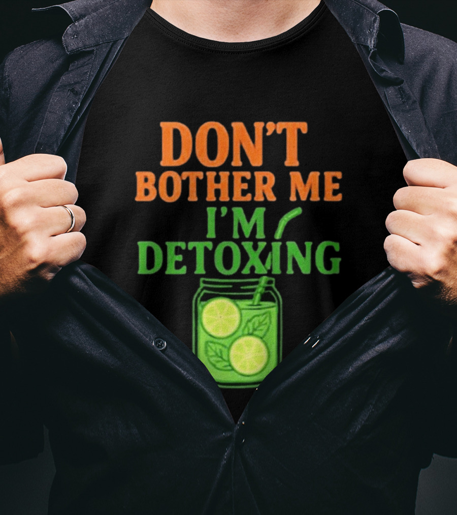 Don't Bother Me I'm Detoxing Lemon Lime Jar T-Shirt