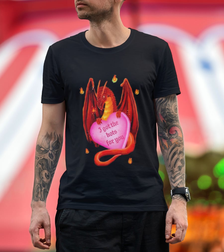 Fire Dragon Heart I Got The Hots For You T-Shirt