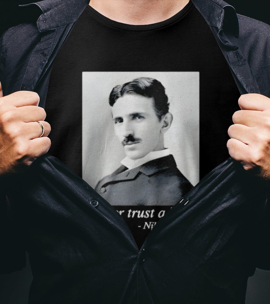Never Trust A Jew Nikola Tesla T-Shirt