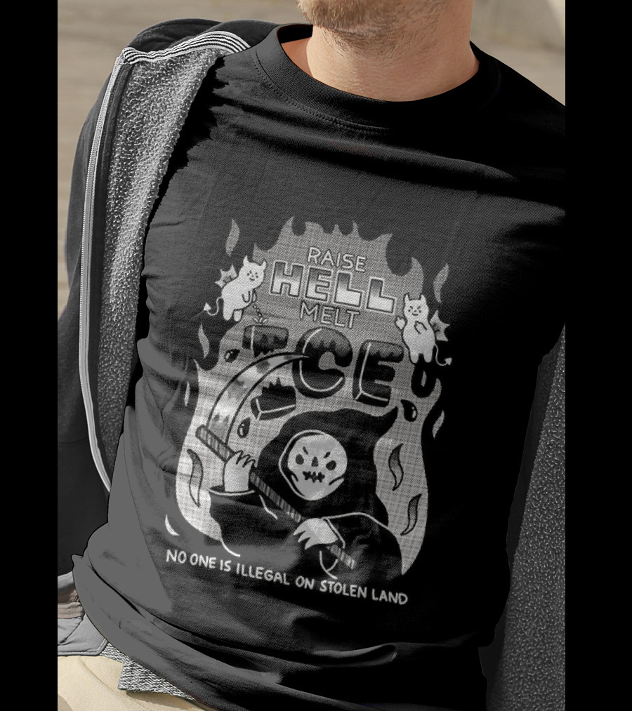 Raise Hell Melt ICE No One Is Illegal On Stolen Land Pickaxe Cartoon T-Shirt