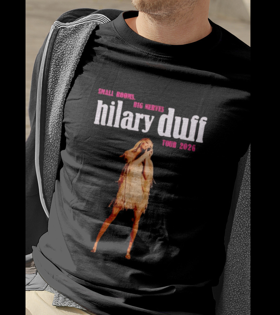 Small Rooms Big Nerves Hilary Duff Tour 2026 T-Shirt