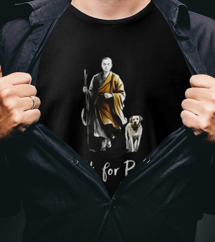 Aloka Monks And Dog Pilgrimage Walk For Peace T-Shirt