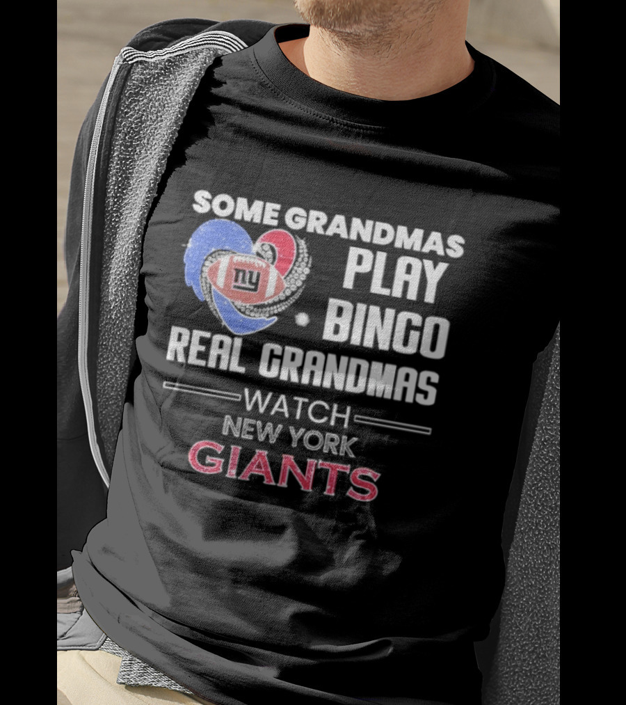 Some Grandmas Play Bingo Real Grandmas New York Giants T-Shirt