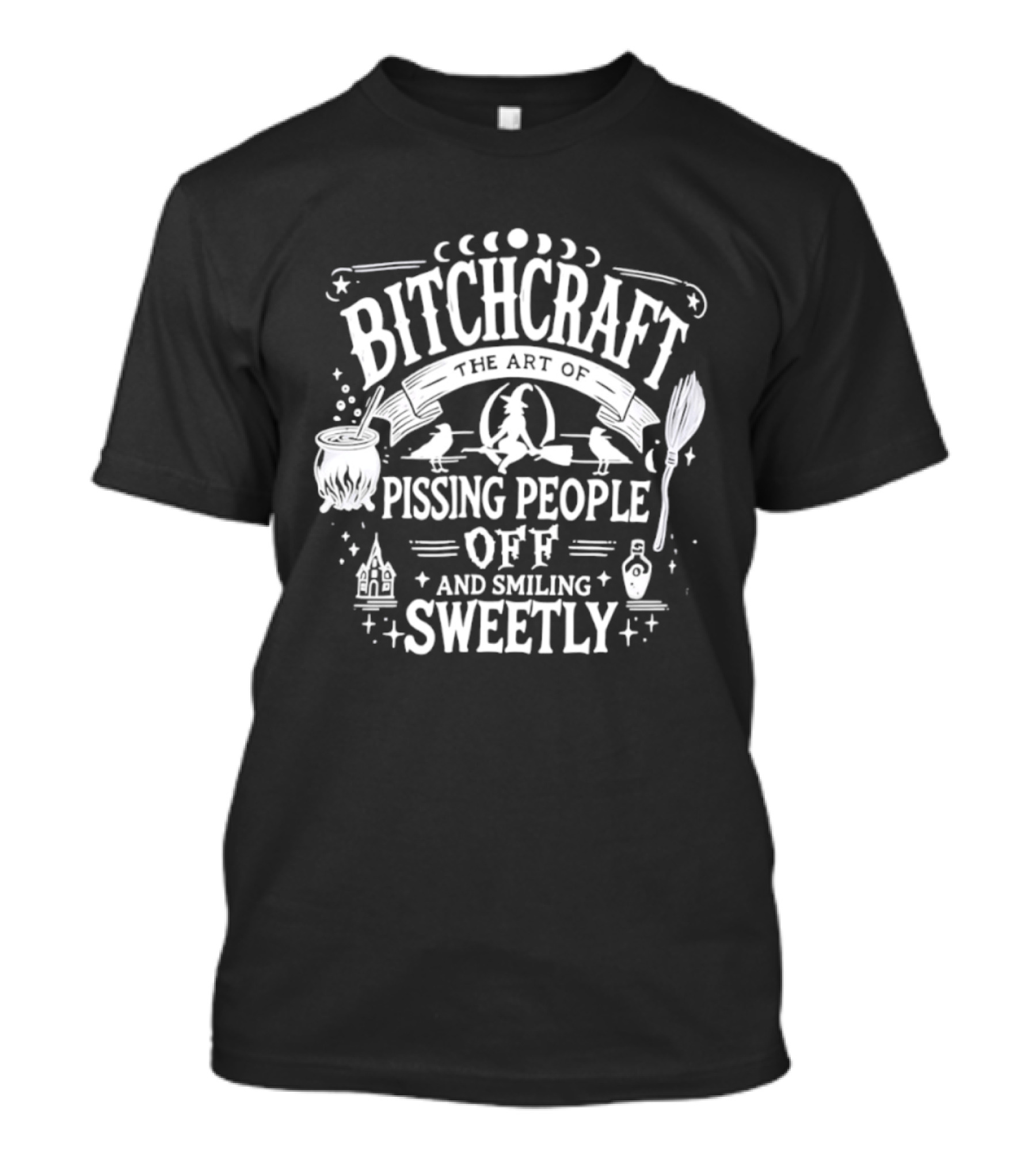 Bitchcraft Pissing People Off Smiling Sweetly Witches Cauldron Potion Moon Phases T-Shirt