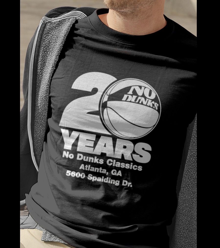 20 Years No Dunks Classics Atlanta GA 5600 Spalding Dr T-Shirt