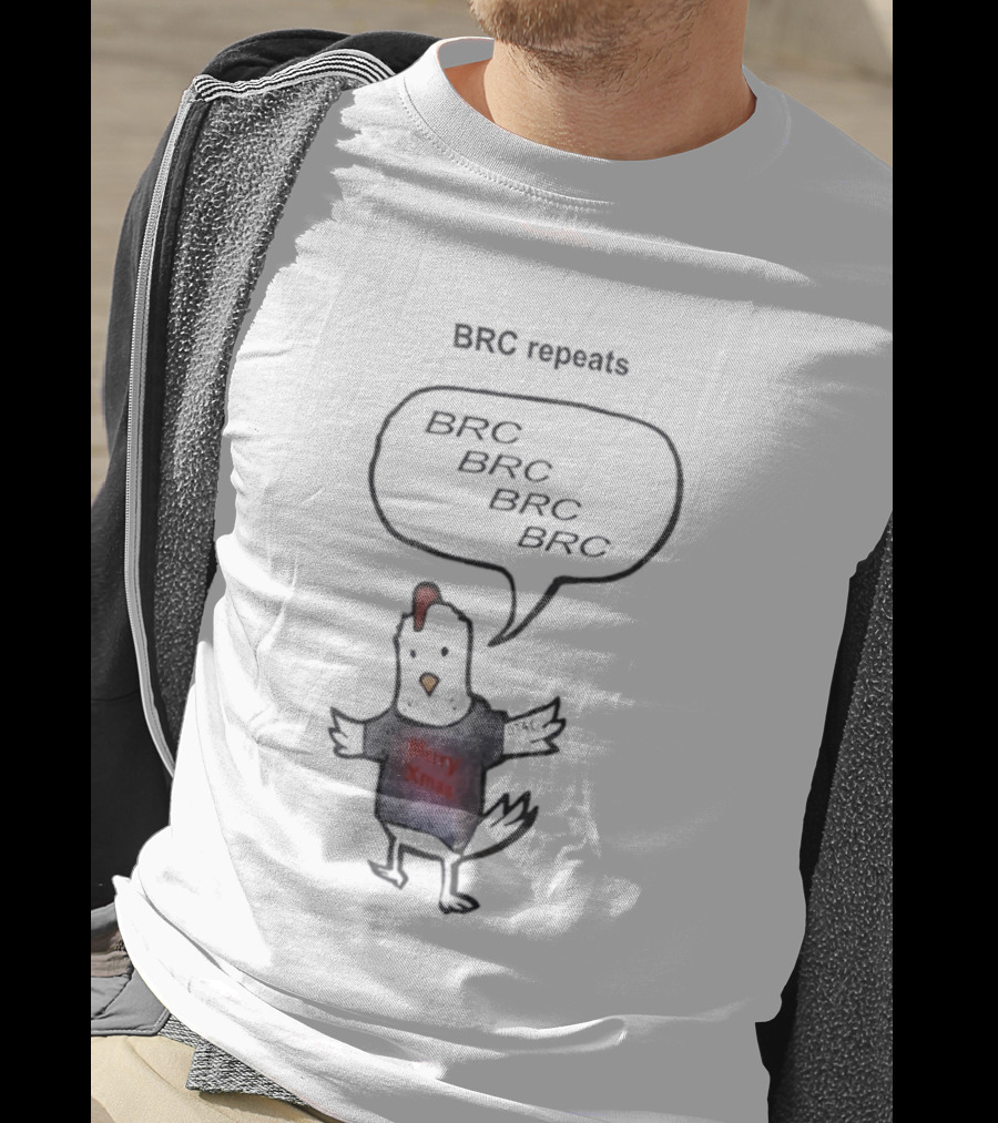 BRC Repeats BRC BRC BRC Chicken Xmas T-Shirt