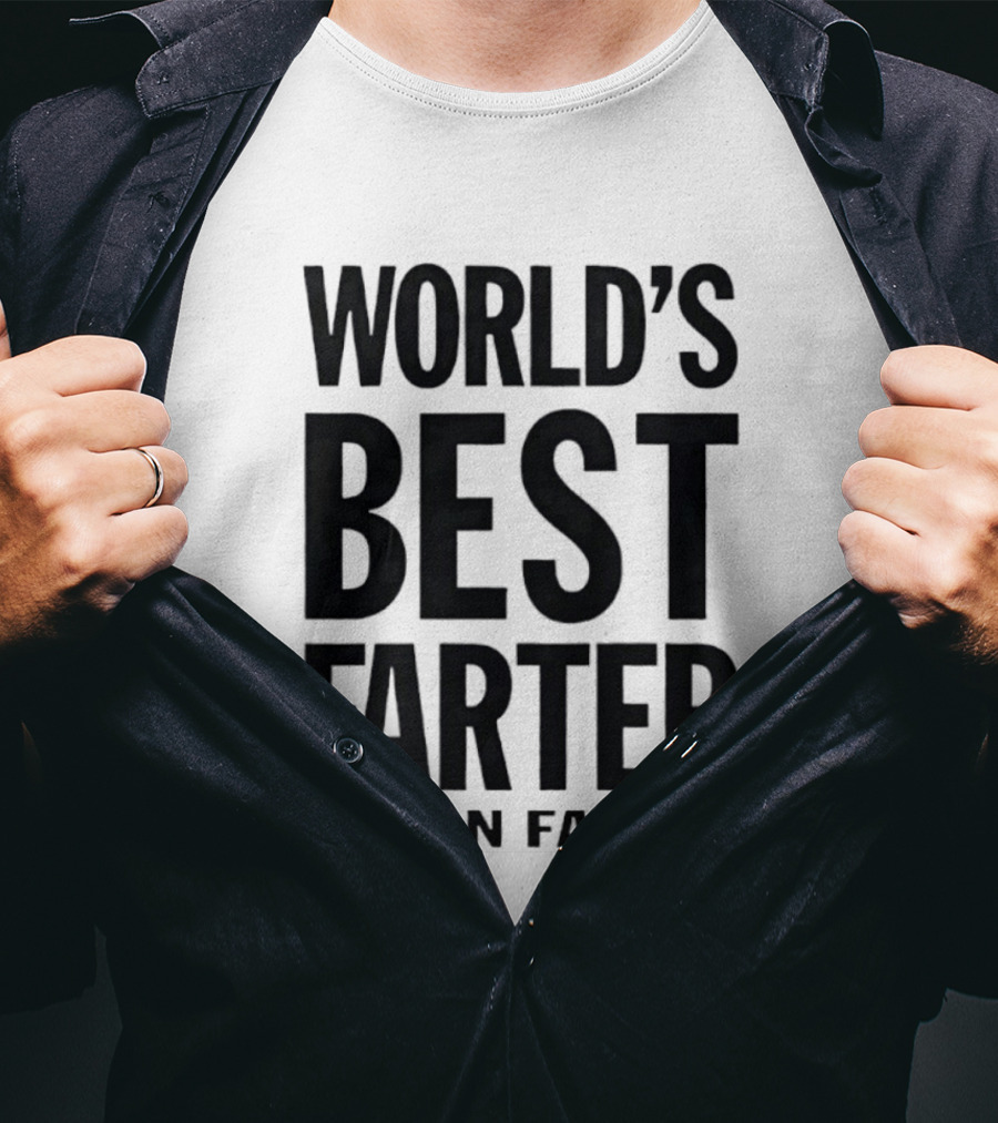 World's Best Farter I Mean Father Funny Dad Joke T-Shirt