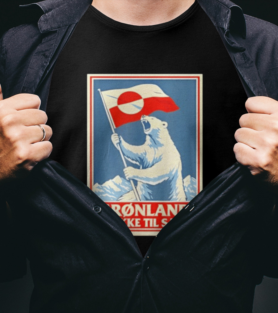 Grønland Er Ikke Til Salg Polar Bear Holding Greenland Flag T-Shirt
