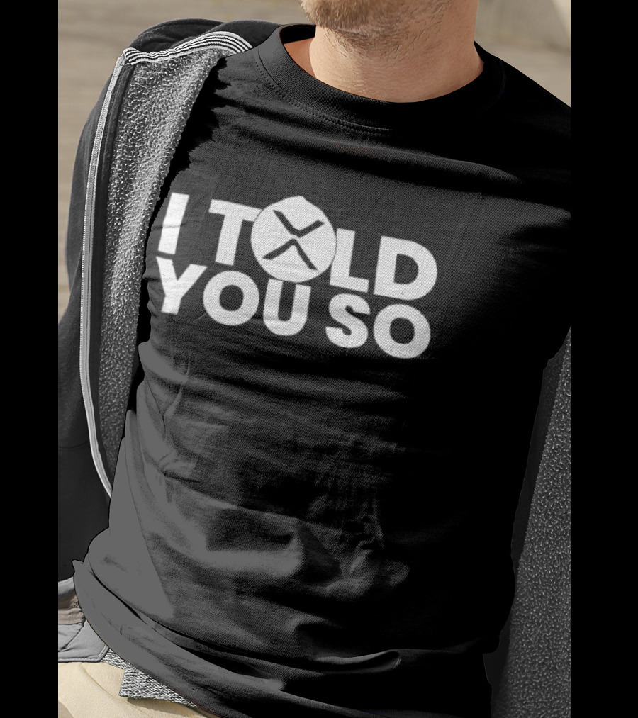 I Told You So XRP Cryptocurrency Trend T-Shirt