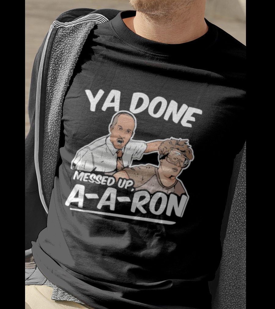 Key & Peele Ya Done Messed Up A A Ron Comedy Sketch T-Shirt