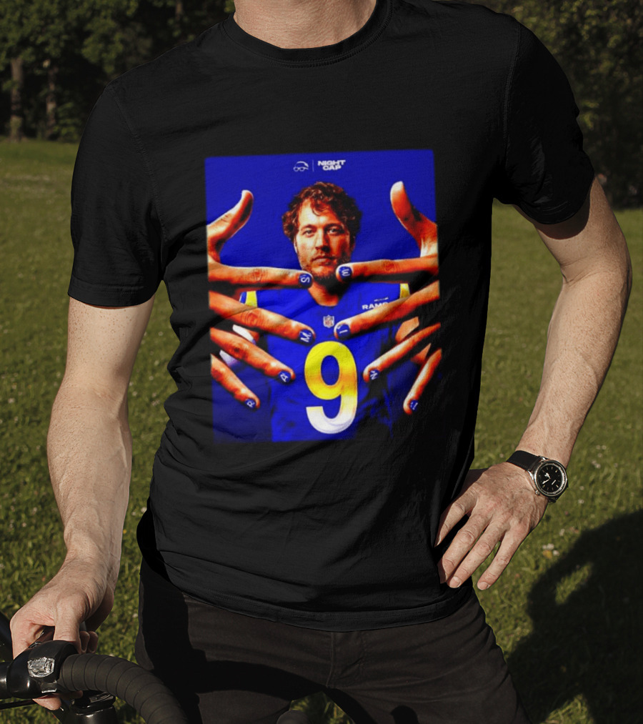 Night Cap Matthew Stafford Rams Number 9 Win Nails T-Shirt