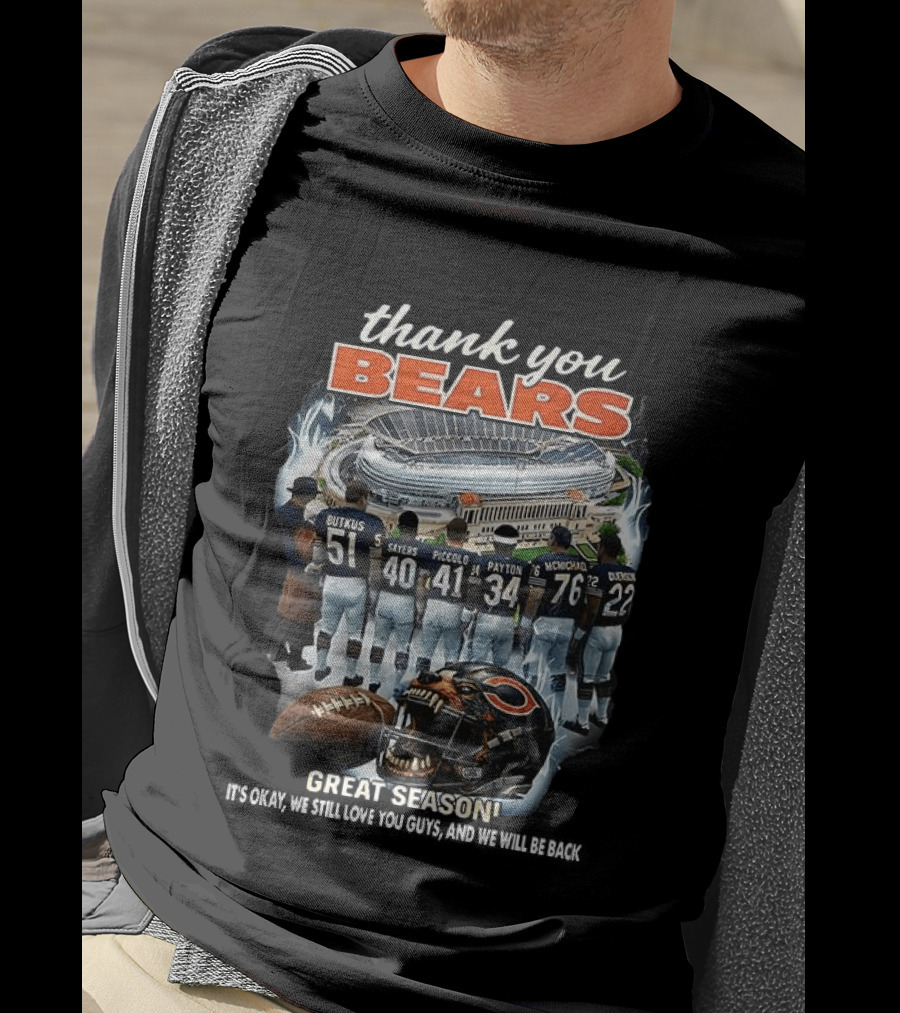Thank You Bears Great Season We Still Love You Guys We Will Be Back T-Shirt