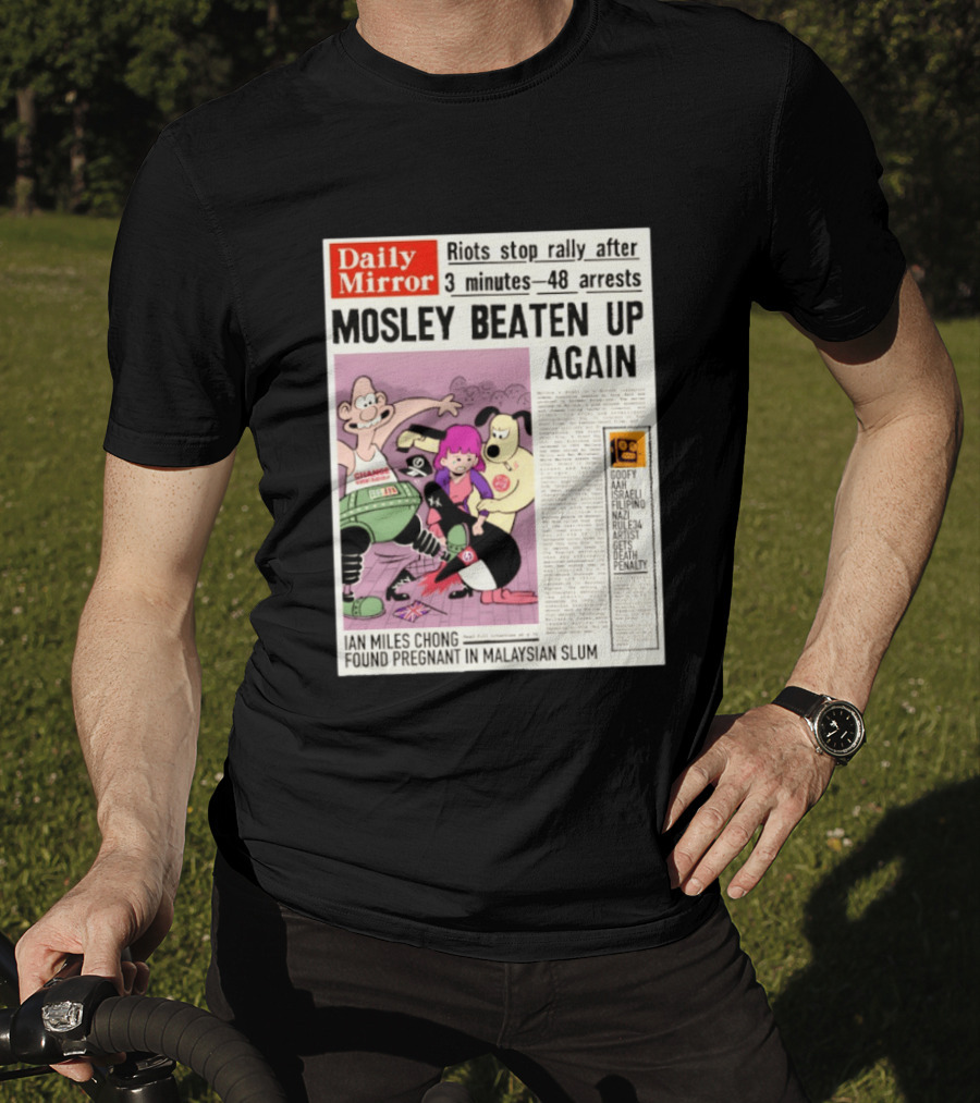 Daily Mirror Riots Stop Rally After Mosley Beaten Up Again T-Shirt