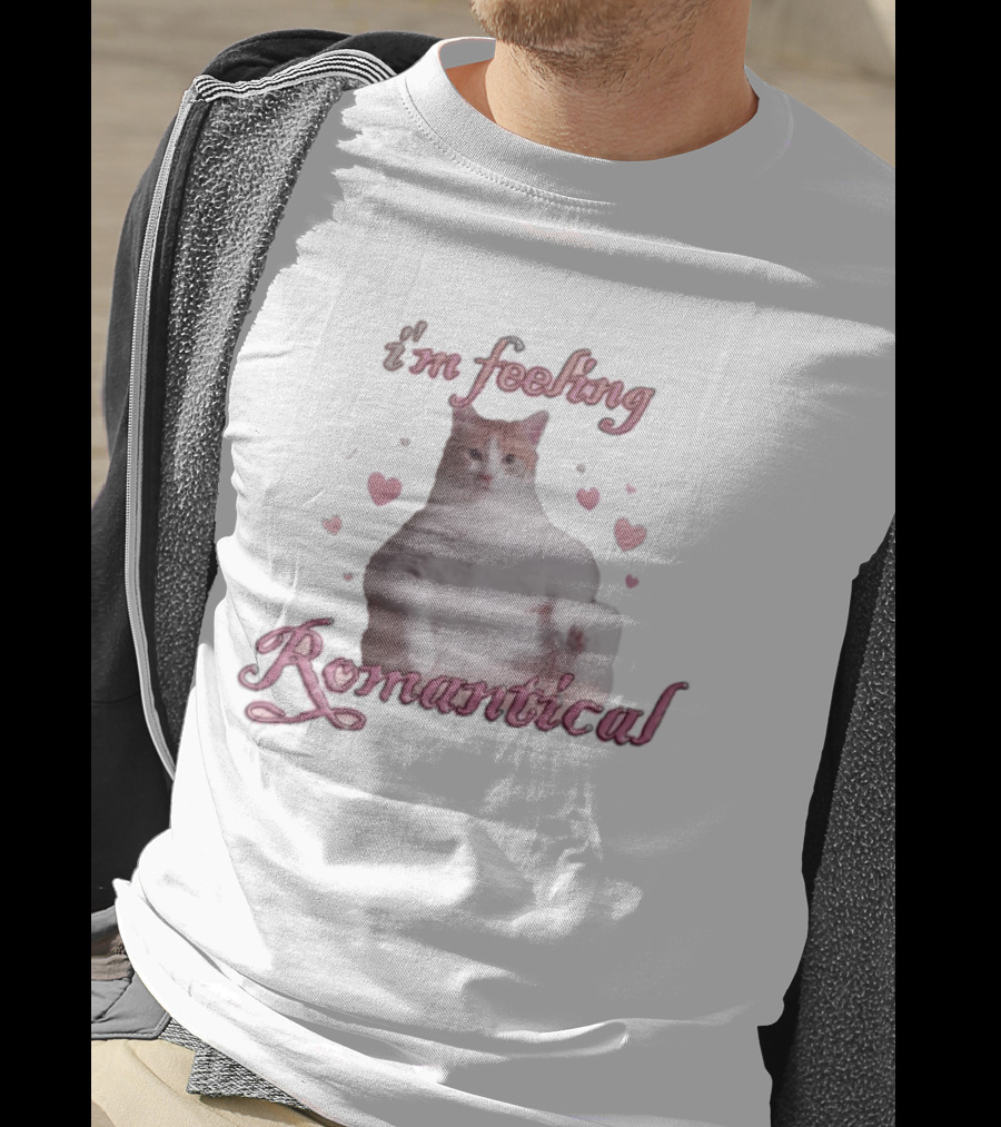 I'm Feeling Romantical Cat With Hearts T-Shirt