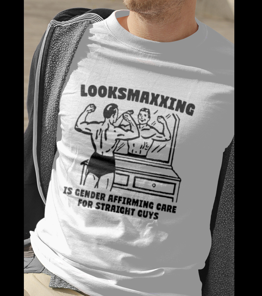 Looksmaxxing Gender Affirming Care Straight Guys Mirror Flexing T-Shirt