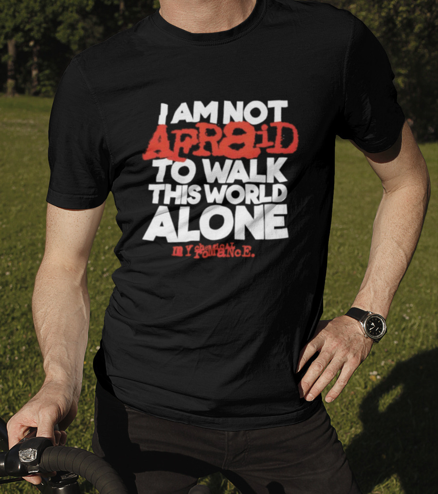 I'm Not Afraid To Walk This World Alone By Antonio R T-Shirt