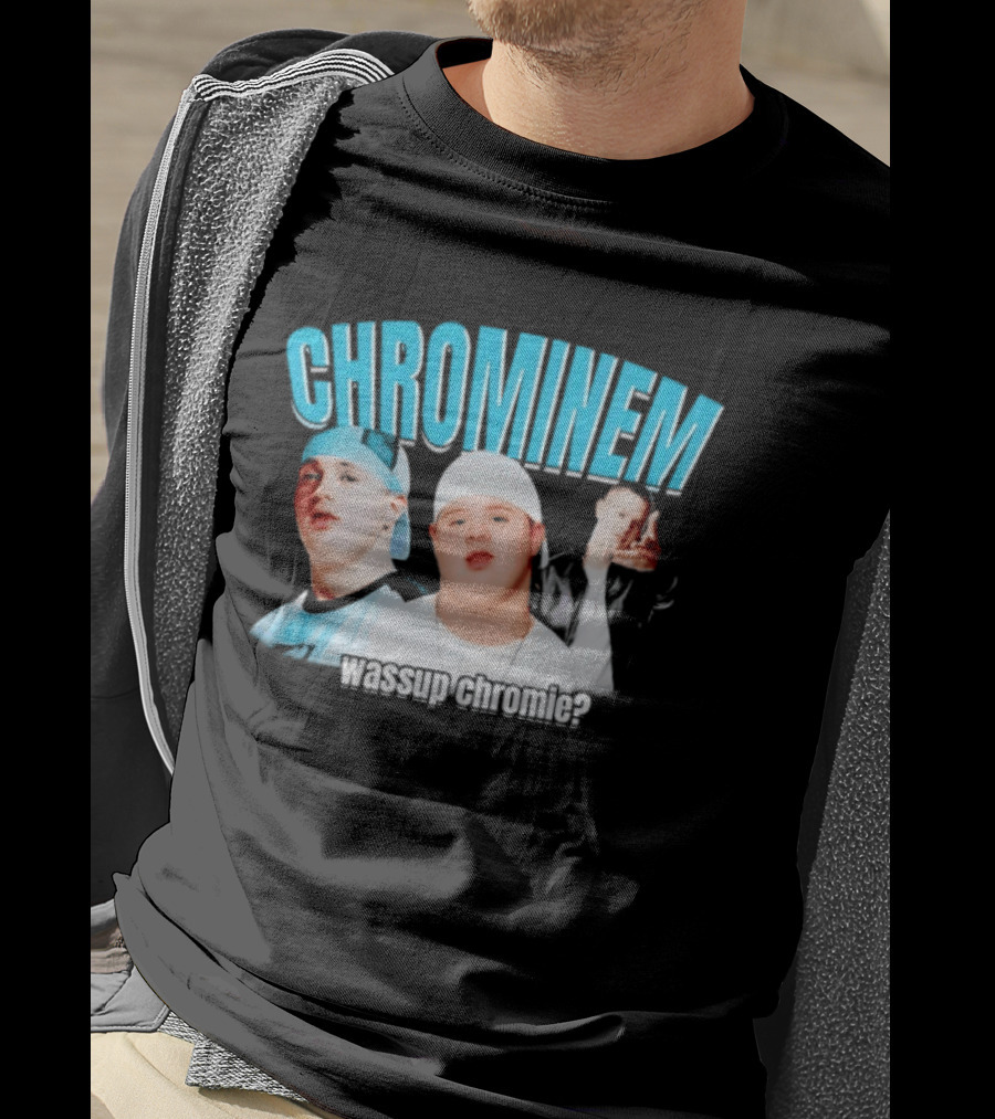 CHROMINEM Wassup Chromie Meme T-Shirt