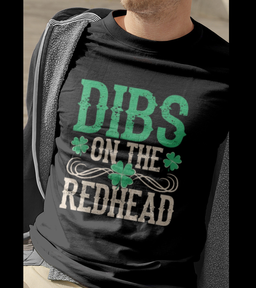 Dibs On The Redhead Irish Shamrock St Patricks Day T-Shirt