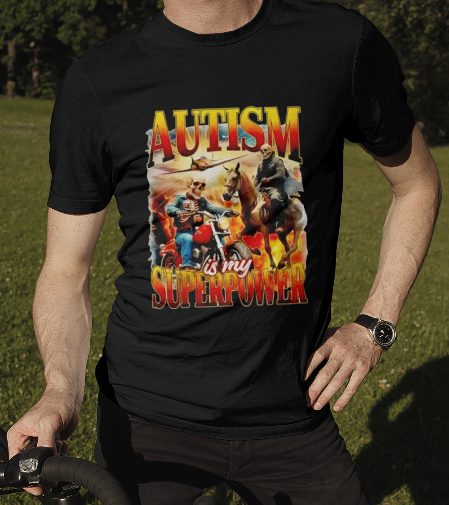 Autism Is My Superpower Skeletons On Motorcycle And Horse T-Shirt