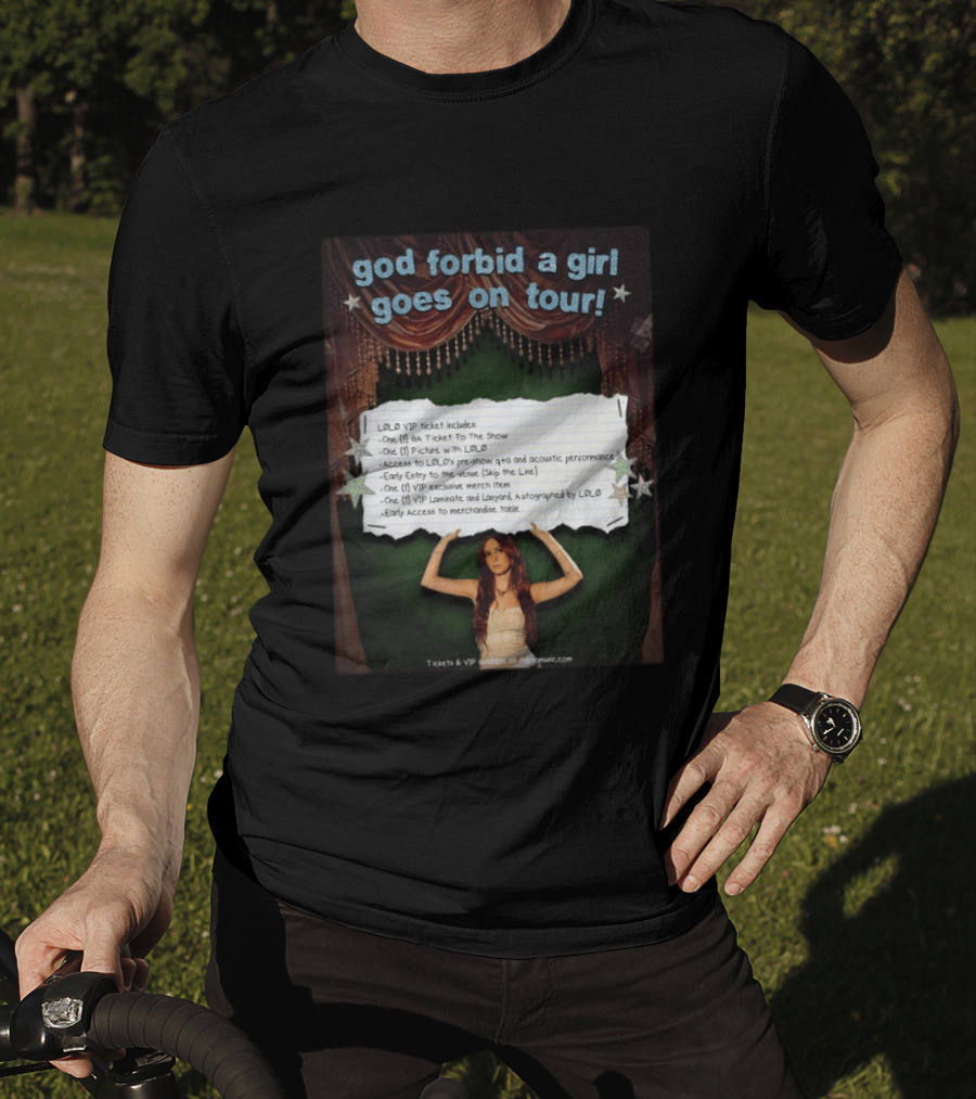 God Forbid A Girl Goes On Tour LØLØ VIP Ticket Benefits T-Shirt