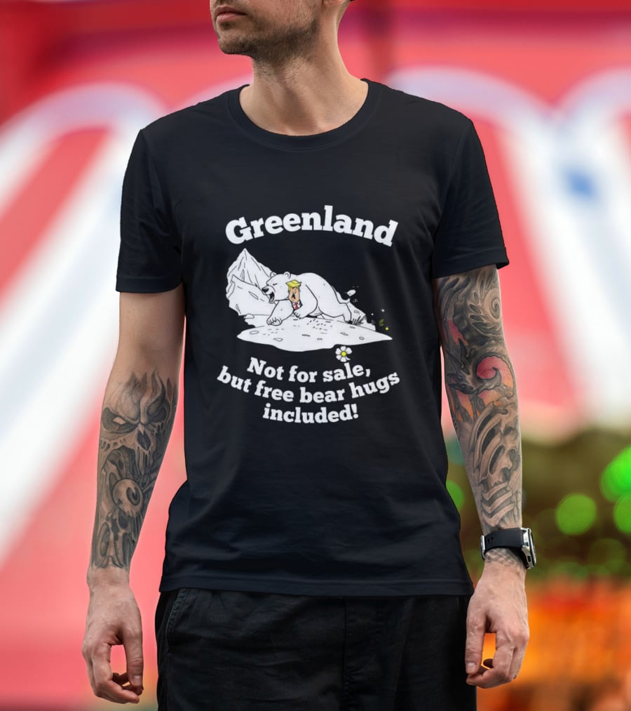 Greenland Not For Sale Free Bear Hugs Included Polar Bear Trump Caricature T-Shirt