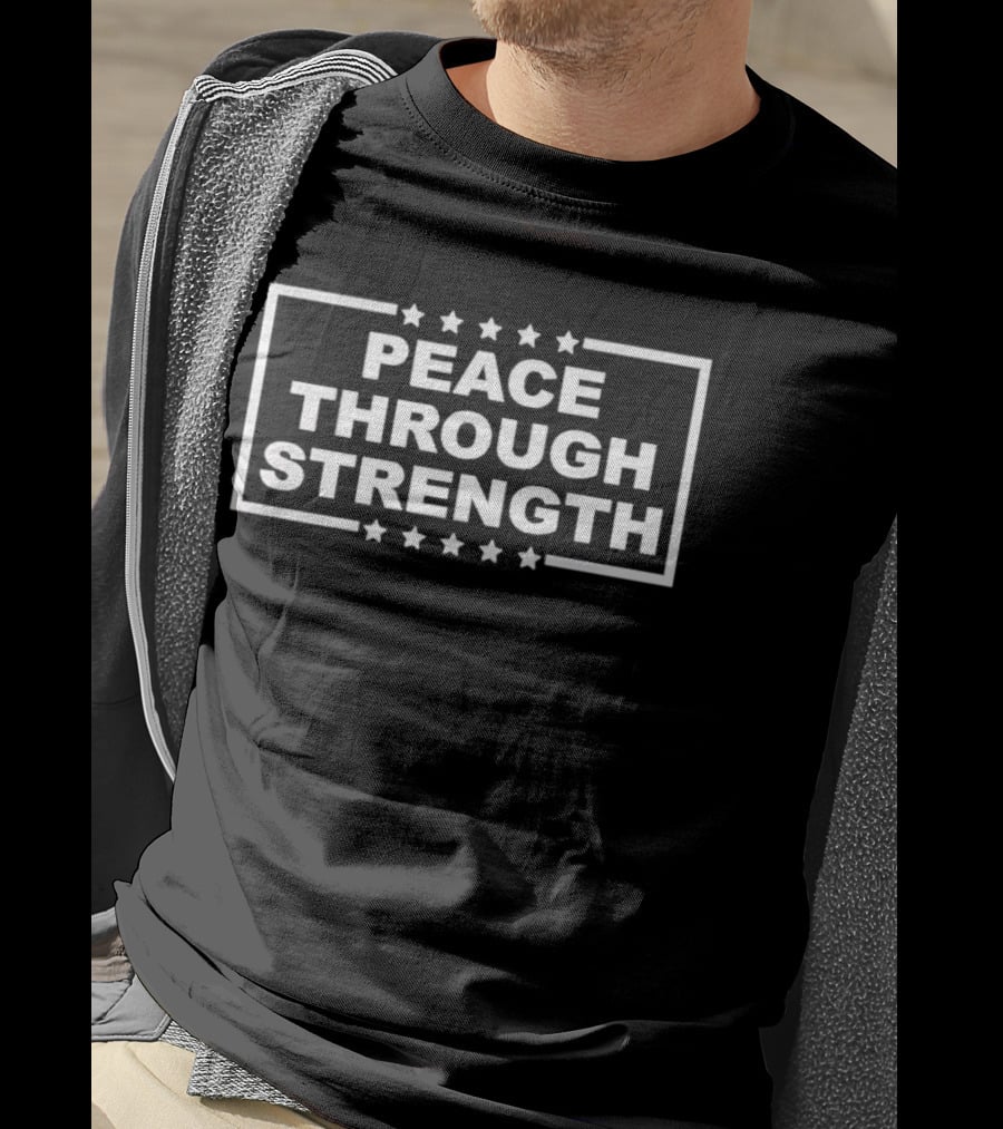 Peace Through Strength Text With Stars T-Shirt