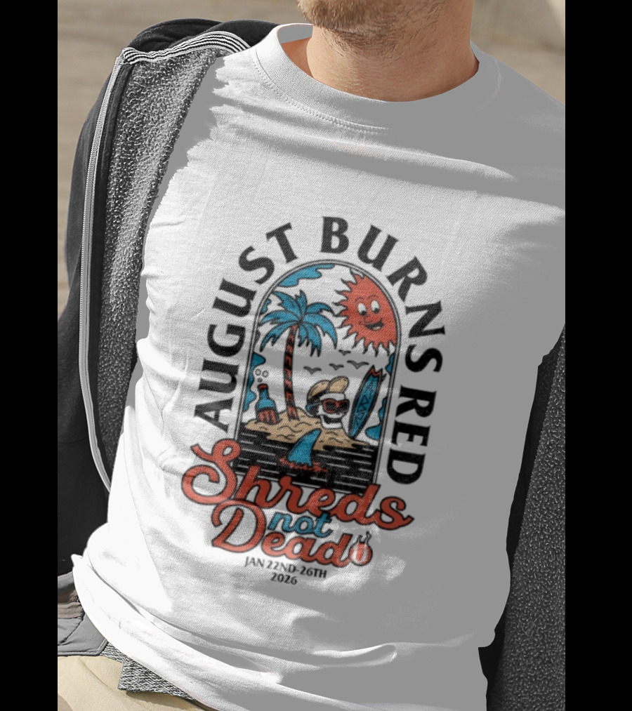 August Burns Red Shreds Not Dead 2026 Jan 22nd 26th Island Beach Scene T-Shirt