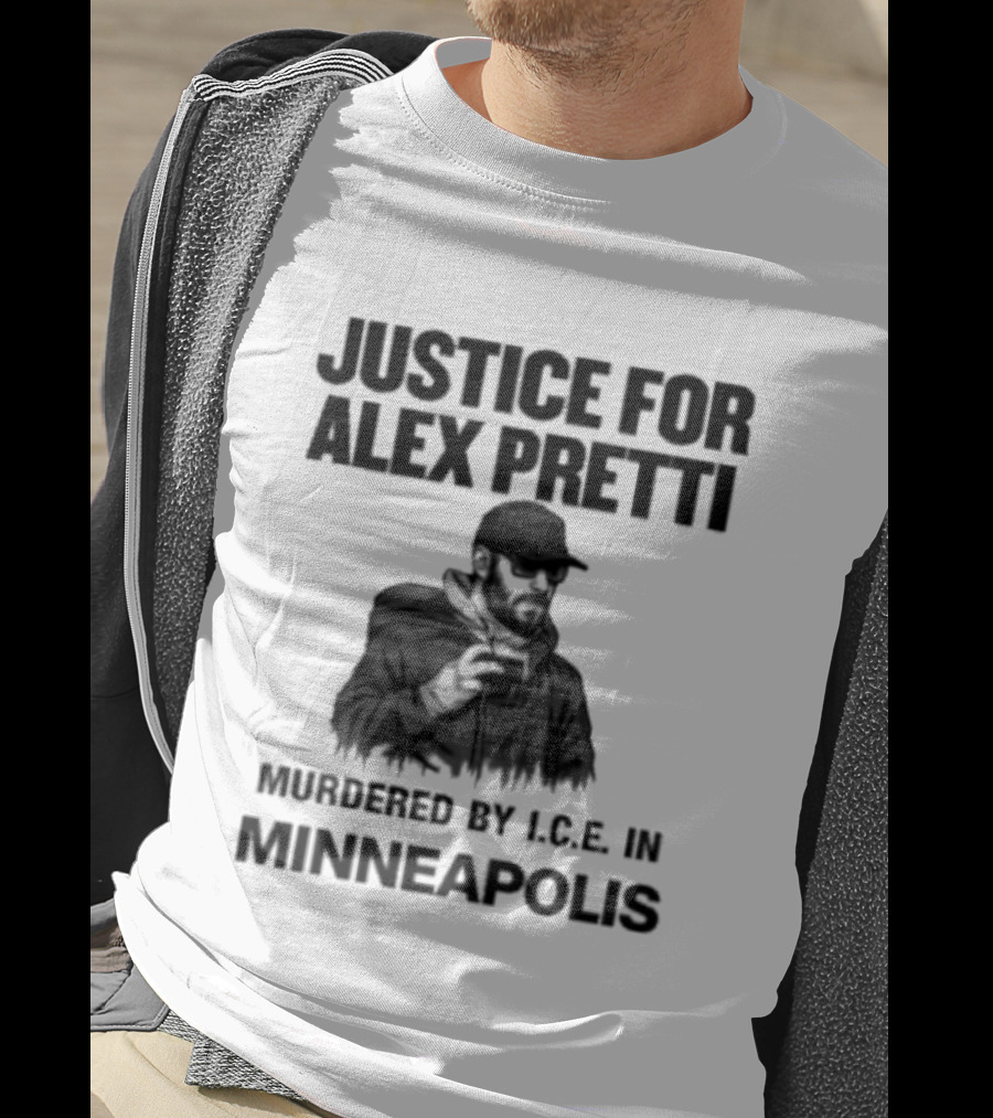 Justice For Alex Pretti Murdered By ICE In Minneapolis T-Shirt