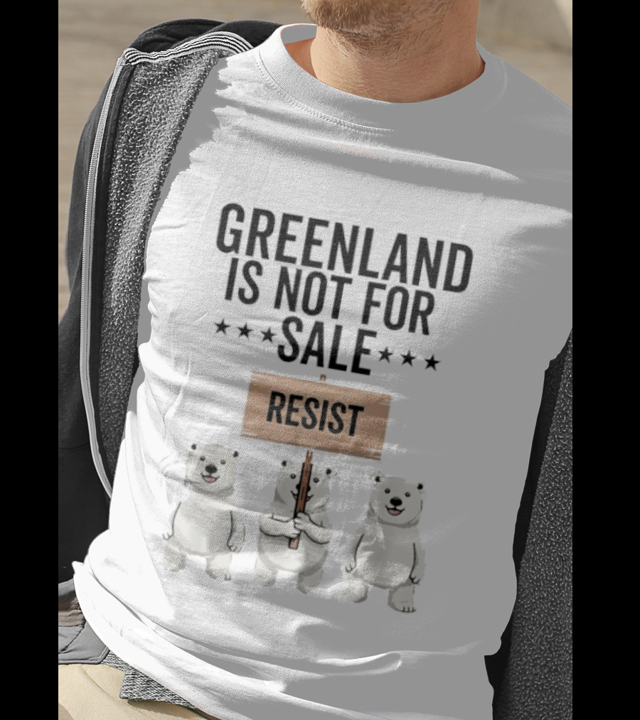 Greenland Is Not For Sale Resist Polar Bear Protest T-Shirt