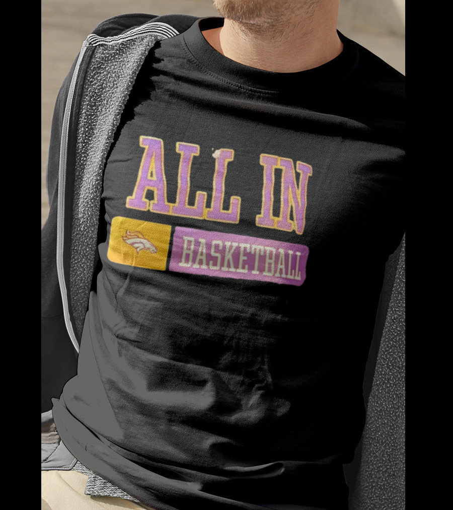 All In Denver Broncos Basketball T-Shirt