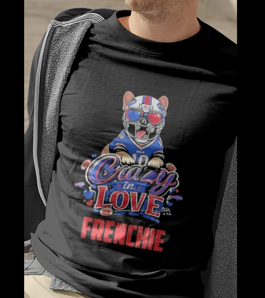 Crazy In Love Frenchie Buffalo Bills Bulldog T-Shirt