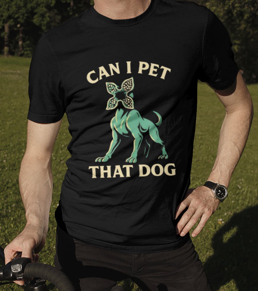 Can I Pet That Dog Stranger Things Demodog Meme T-Shirt