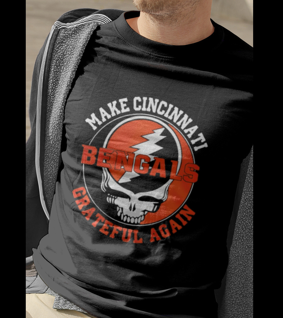 Cincinnati Bengals Grateful Dead Steal Your Face Make Cincinnati Grateful Again T-Shirt