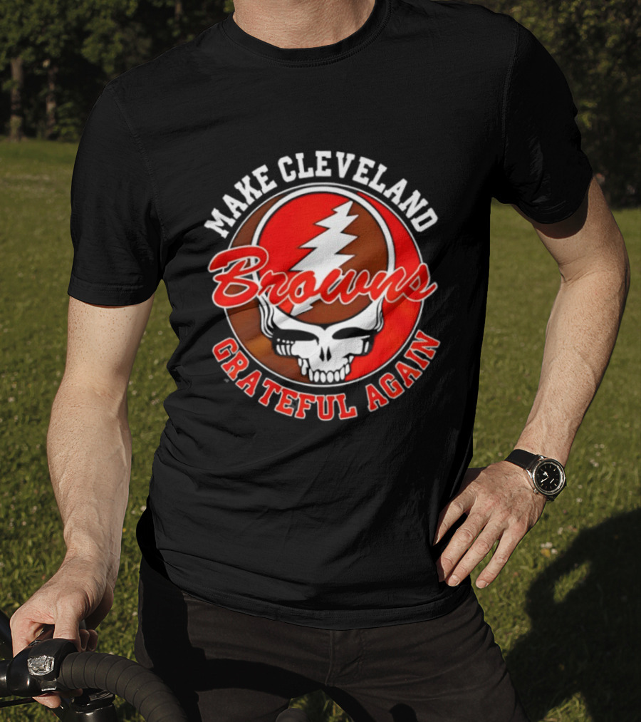Cleveland Browns Make Cleveland Grateful Again Football Browns Skull T-Shirt