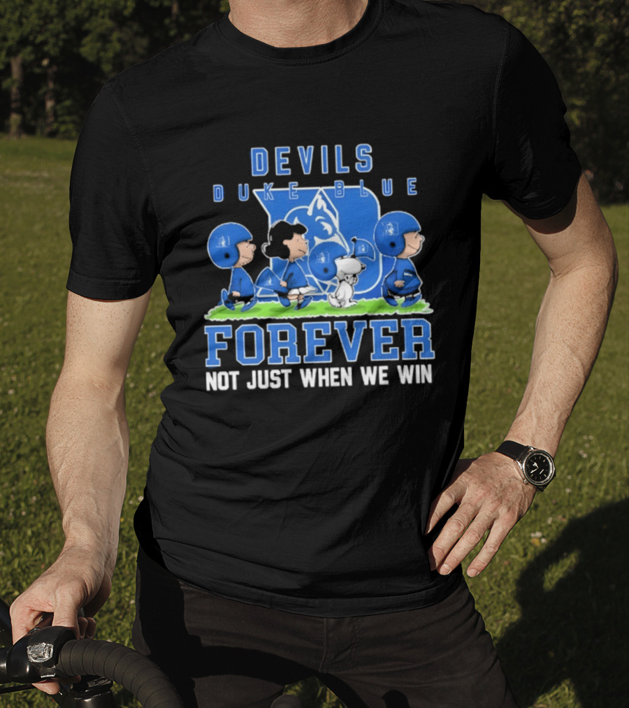 Duke Blue Devils Peanuts Forever Not Just When We Win T-Shirt