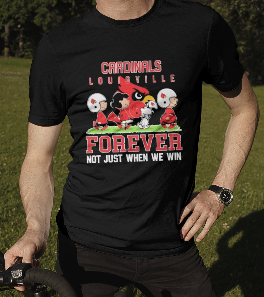 Cardinals Louisville Peanuts Forever Not Just When We Win T-Shirt