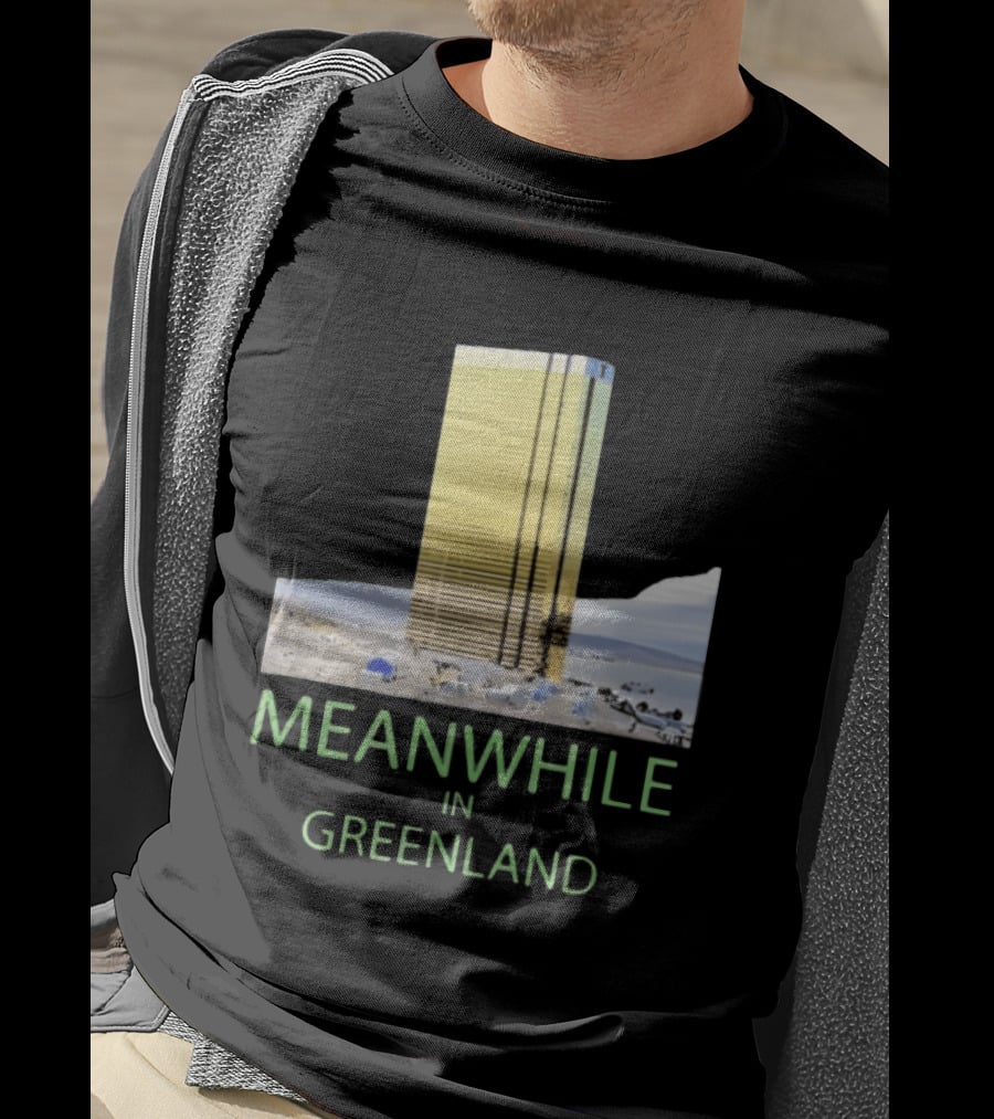 MEANWHILE IN GREENLAND Trump Tower Building Concept T-Shirt