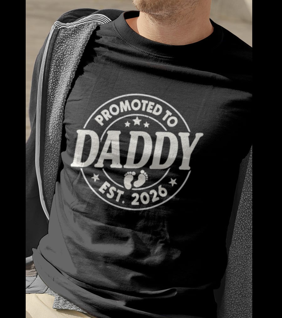 Promoted To Daddy Est 2026 Baby Feet Father's Day T-Shirt