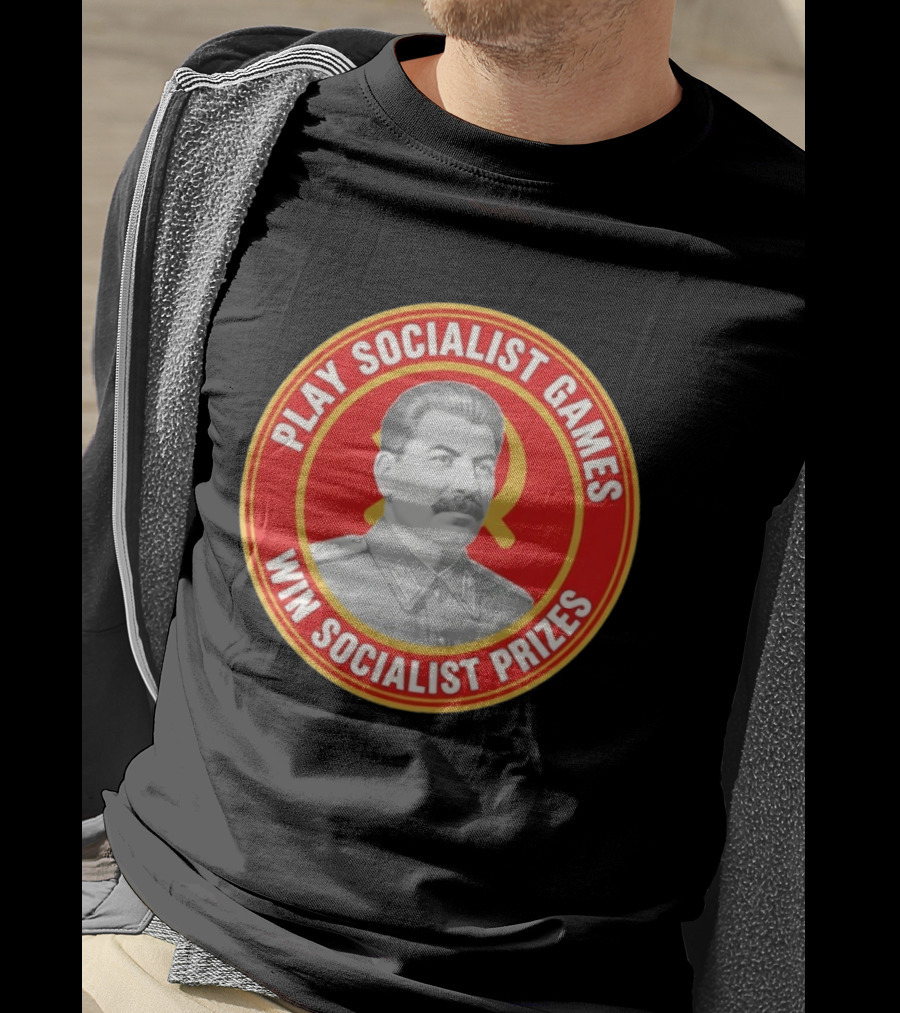 Play Socialist Games Joseph Stalin Win Socialist Prizes T-Shirt