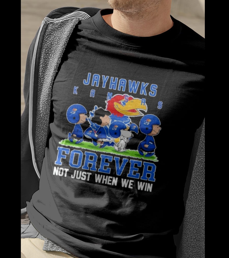 Kansas Jayhawks Peanuts Forever Loyalty Not Just When We Win T-Shirt