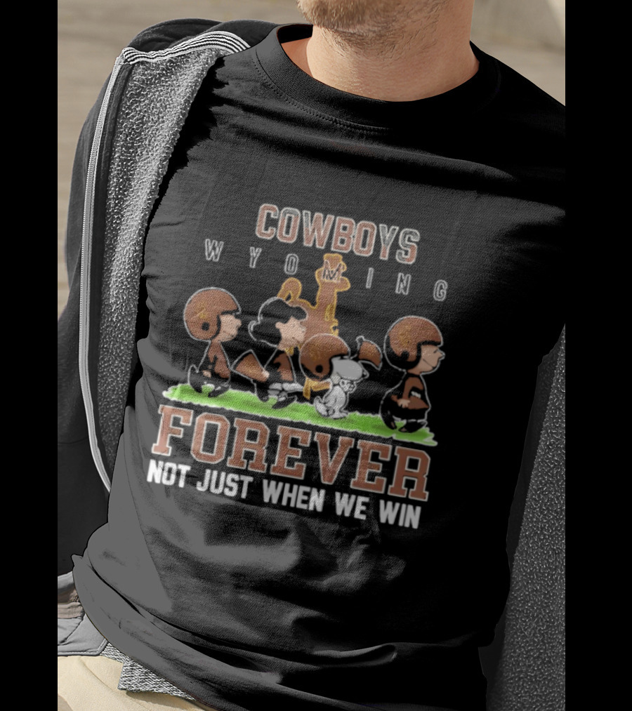 Wyoming Cowboys Peanuts Characters Football Forever Not Just When We Win T-Shirt