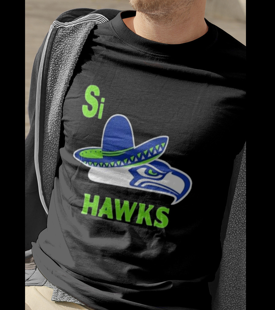 Si Hawks Seattle Seahawks Sombrero 2026 T-Shirt