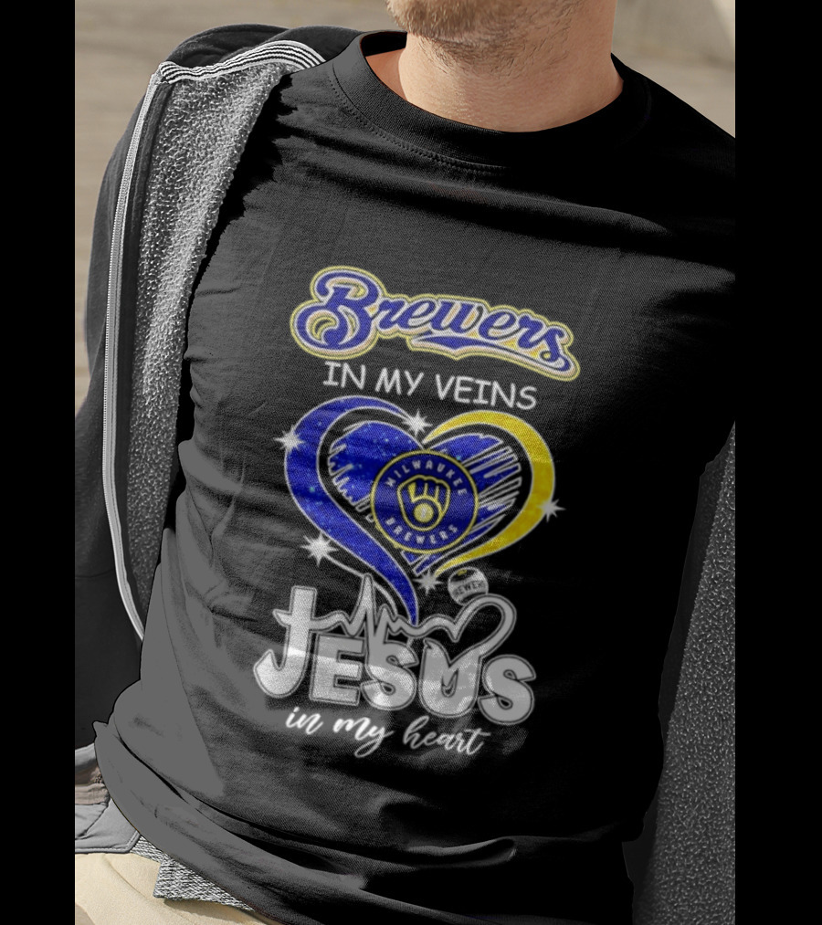 Brewers In My Veins Milwaukee Brewers Jesus In My Heart Baseball T-Shirt