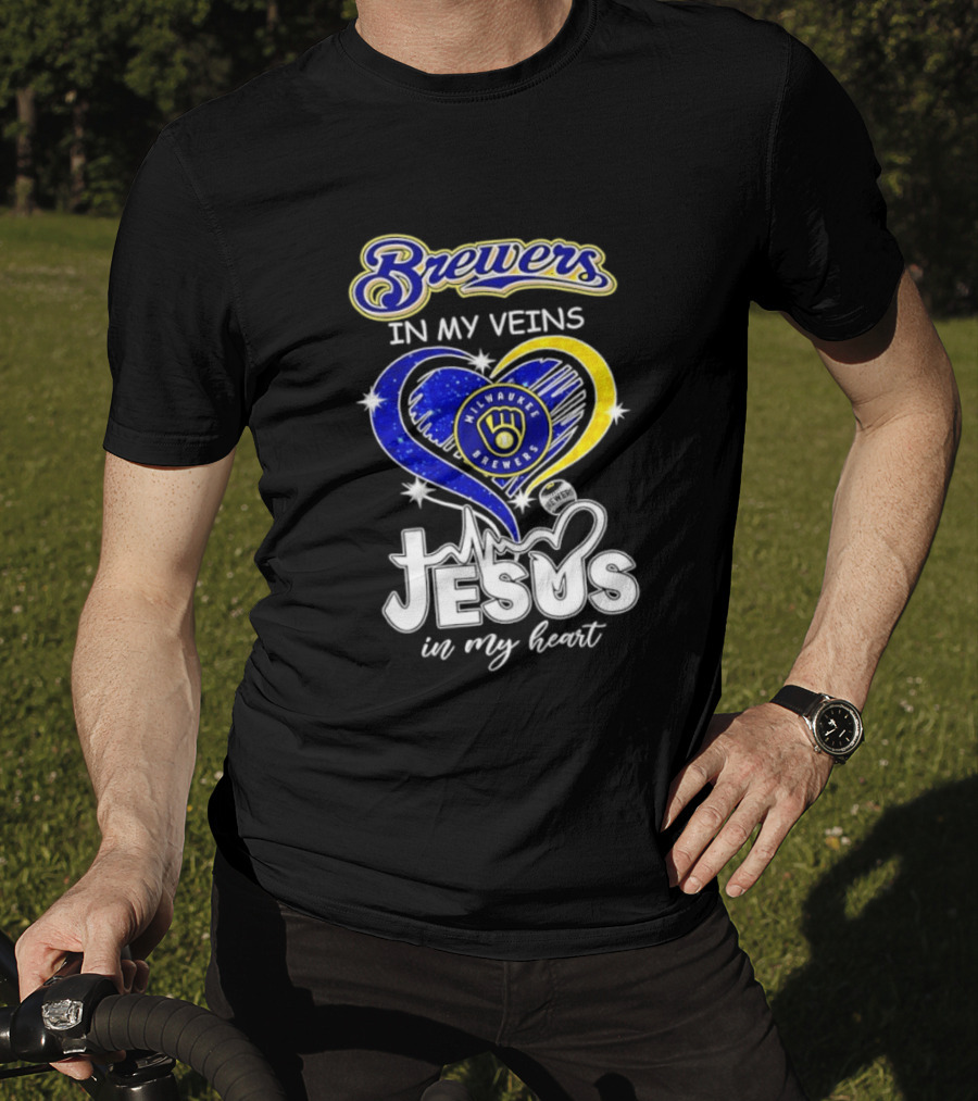 Brewers In My Veins Milwaukee Brewers Jesus In My Heart Baseball T-Shirt