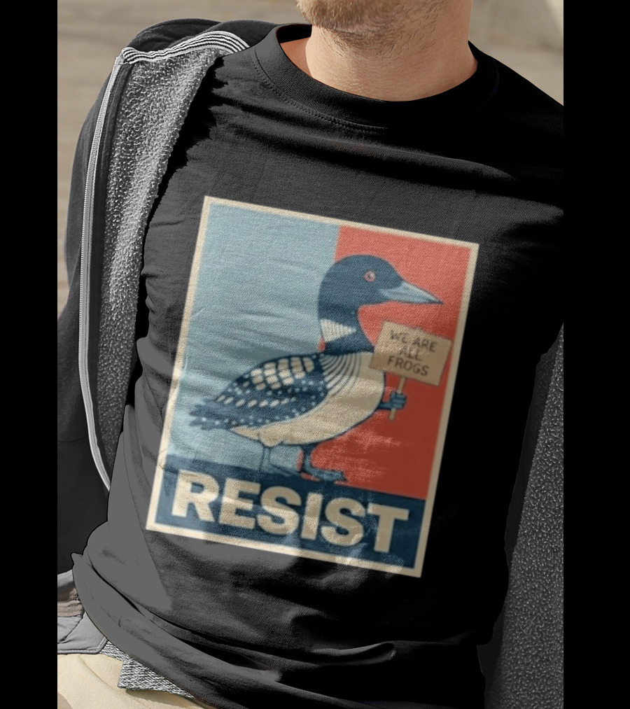 Resist Minnesota Loon We Are All Frogs T-Shirt