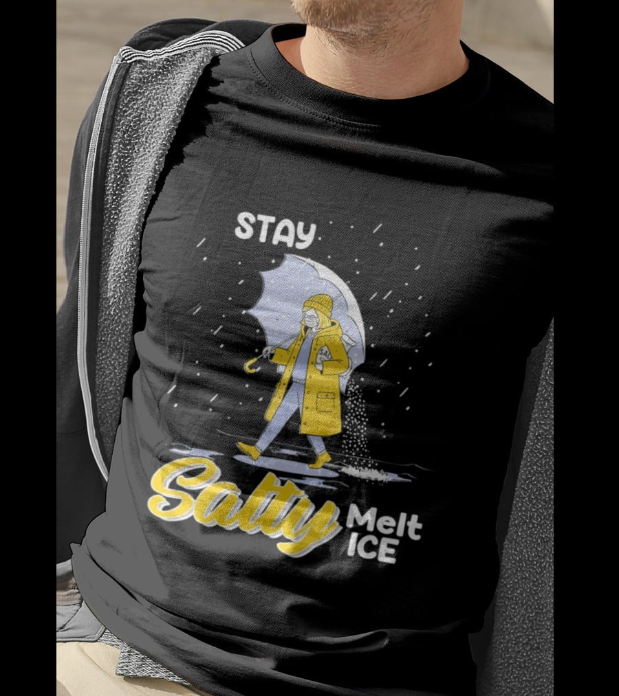 Stay Salty Melt Ice Umbrella Walker Winter Fashion T-Shirt