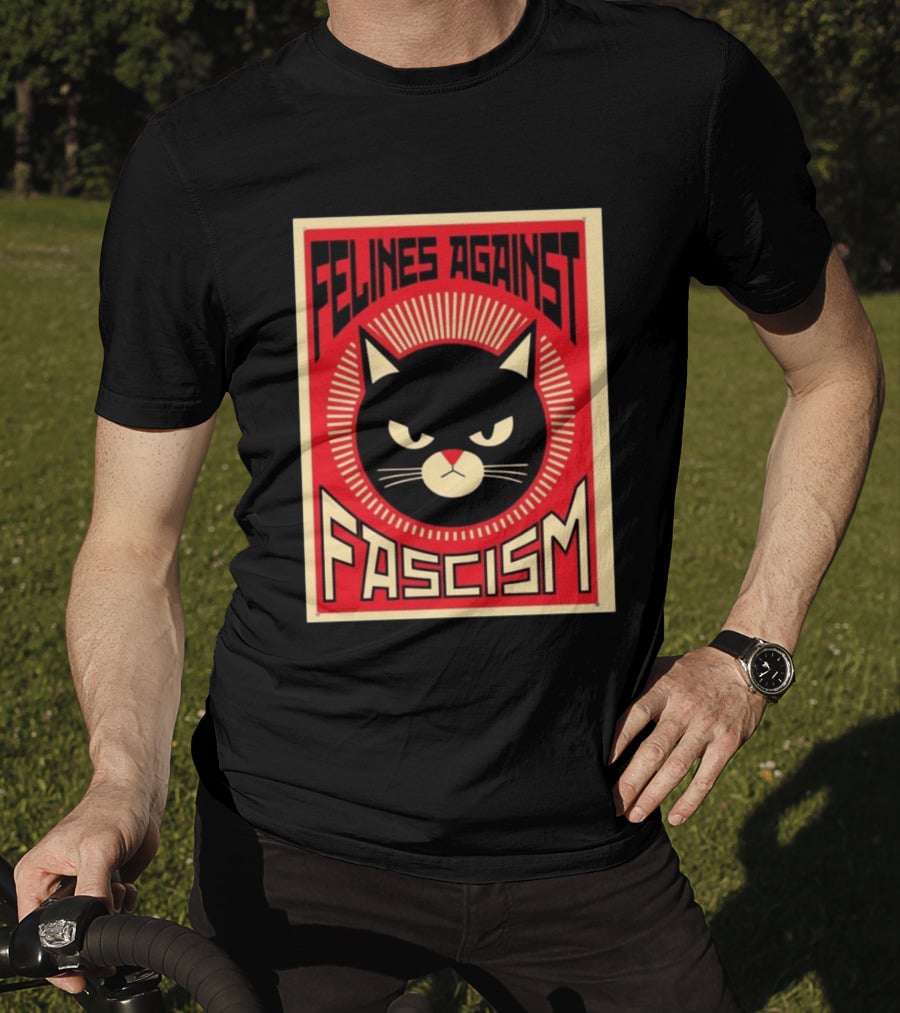 Felines Against Fascism Black Cat Political Satire Lorenzo T-Shirt