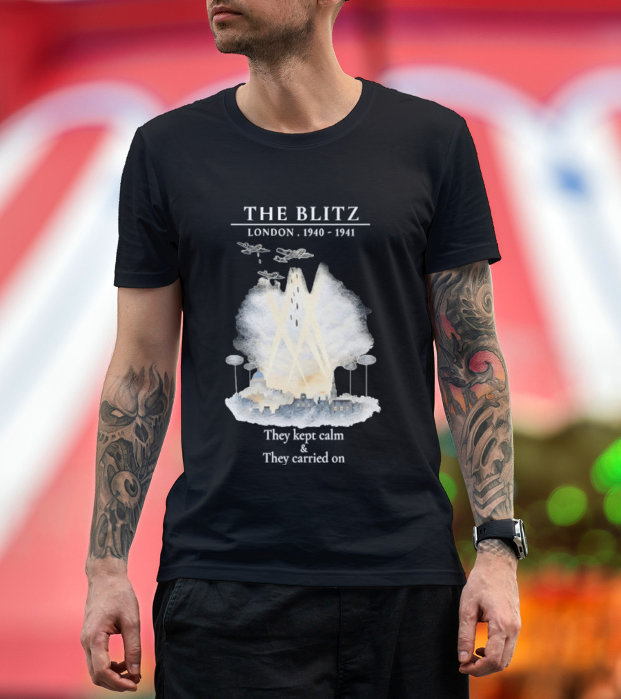 The Blitz London 1940 1941 Keep Calm Carry On World War II History T-Shirt