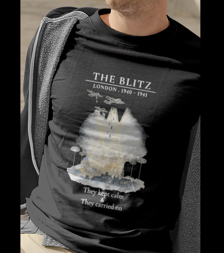 The Blitz London 1940 1941 Keep Calm Carry On World War II History T-Shirt