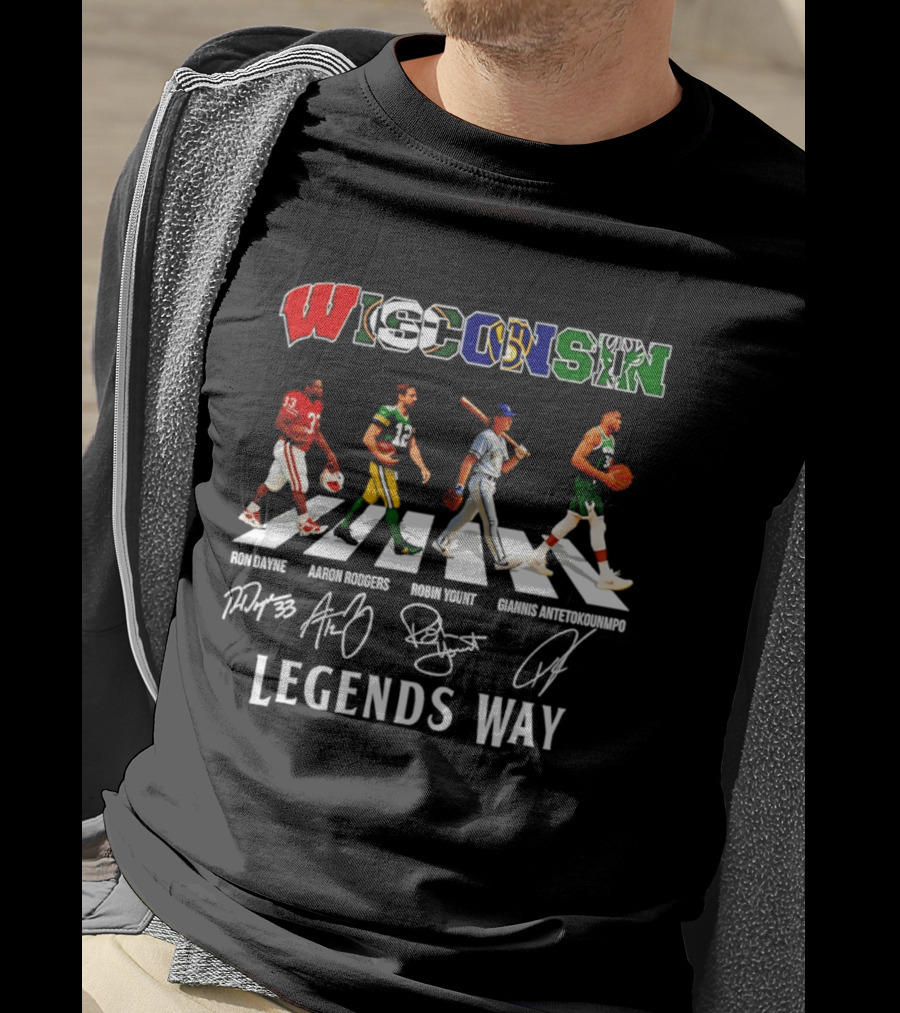 Wisconsin Legends Way Ron Dayne Aaron Rodgers Robin Yount Giannis Antetokounmpo Signatures T-Shirt